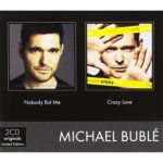 Michael Buble - Nobody But Me & Crazy Love cd