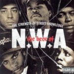 N.W.A. - The Strength Of Street Knowledge - Best Of N.W.A.