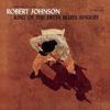 Robert Johnson King of the Delta Blues Singers